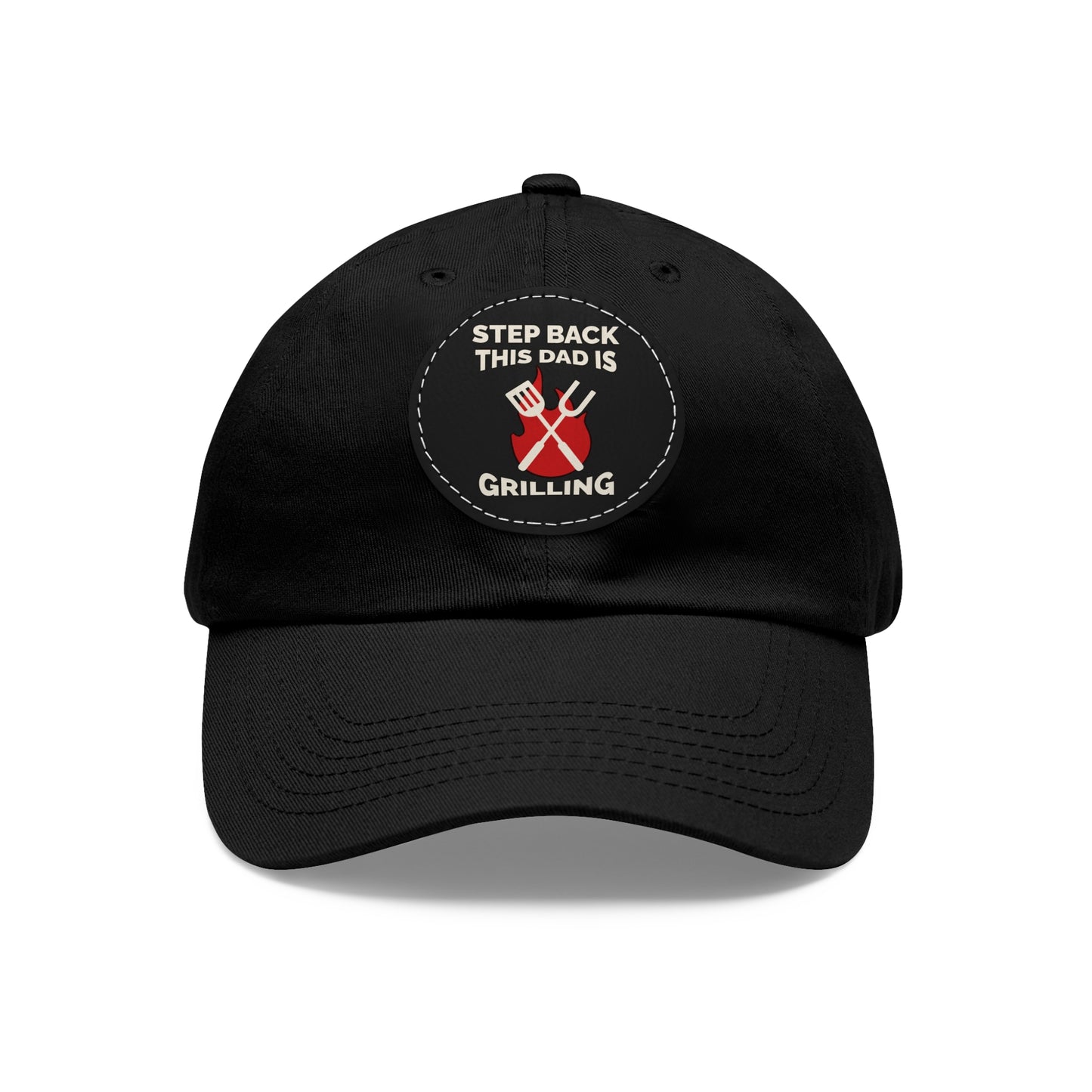 “Dad is Grilling” Dad Hat with Leather Patch (Round)