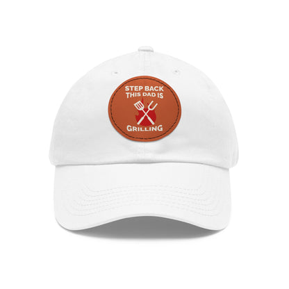 “Dad is Grilling” Dad Hat with Leather Patch (Round)