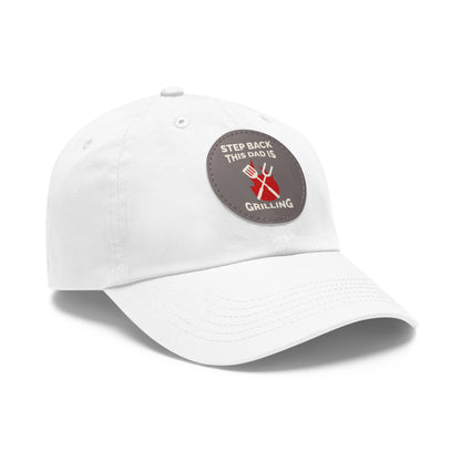 “Dad is Grilling” Dad Hat with Leather Patch (Round)