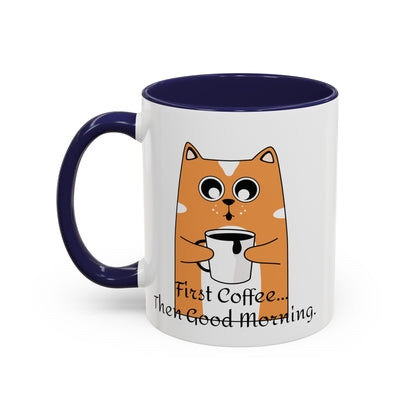 Coffee First Then Good Morning Accent Coffee Mug (11, 15oz)