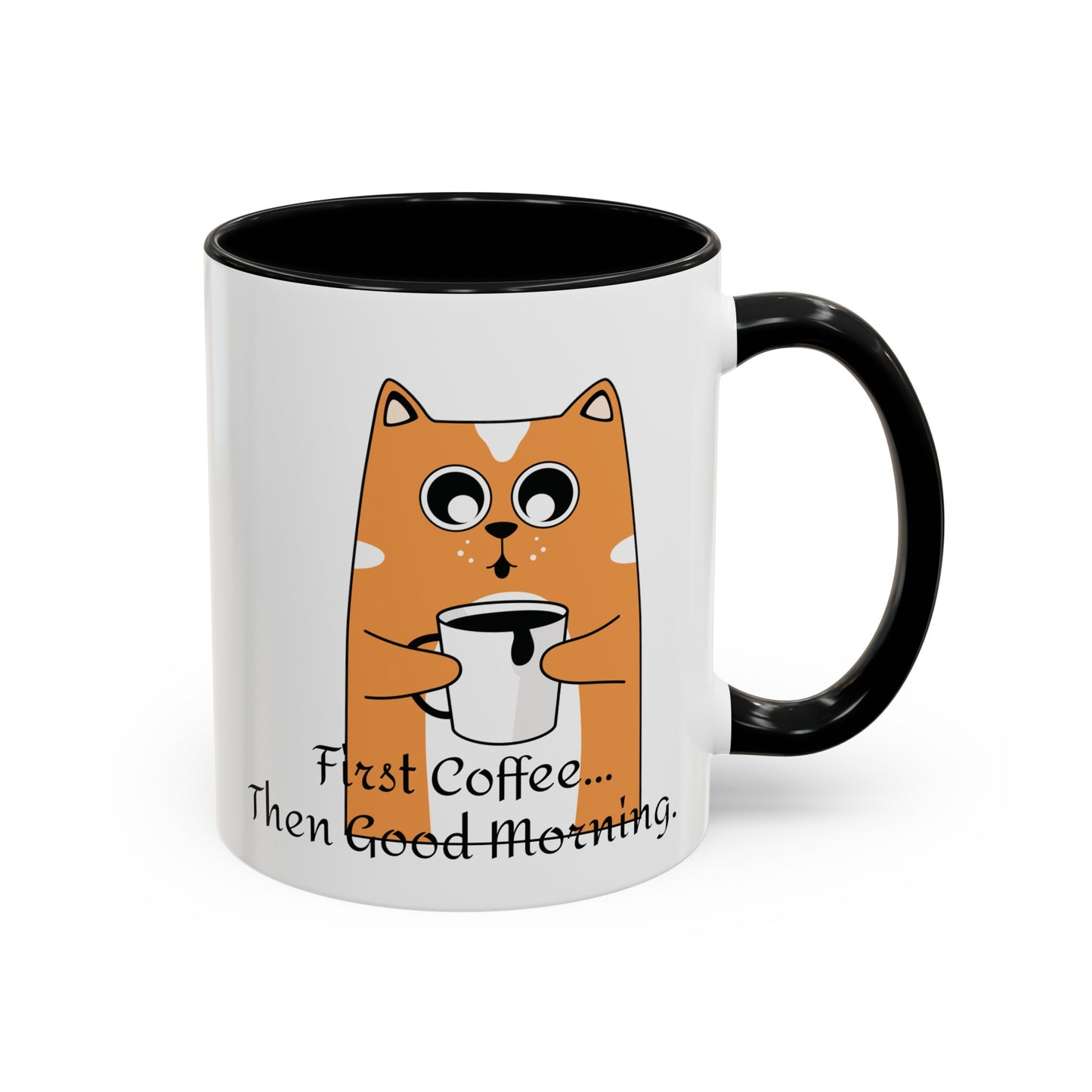 Coffee First Then Good Morning Accent Coffee Mug (11, 15oz)