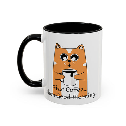 Coffee First Then Good Morning Accent Coffee Mug (11, 15oz)