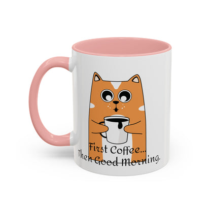 Coffee First Then Good Morning Accent Coffee Mug (11, 15oz)