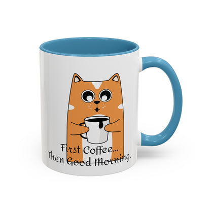 Coffee First Then Good Morning Accent Coffee Mug (11, 15oz)