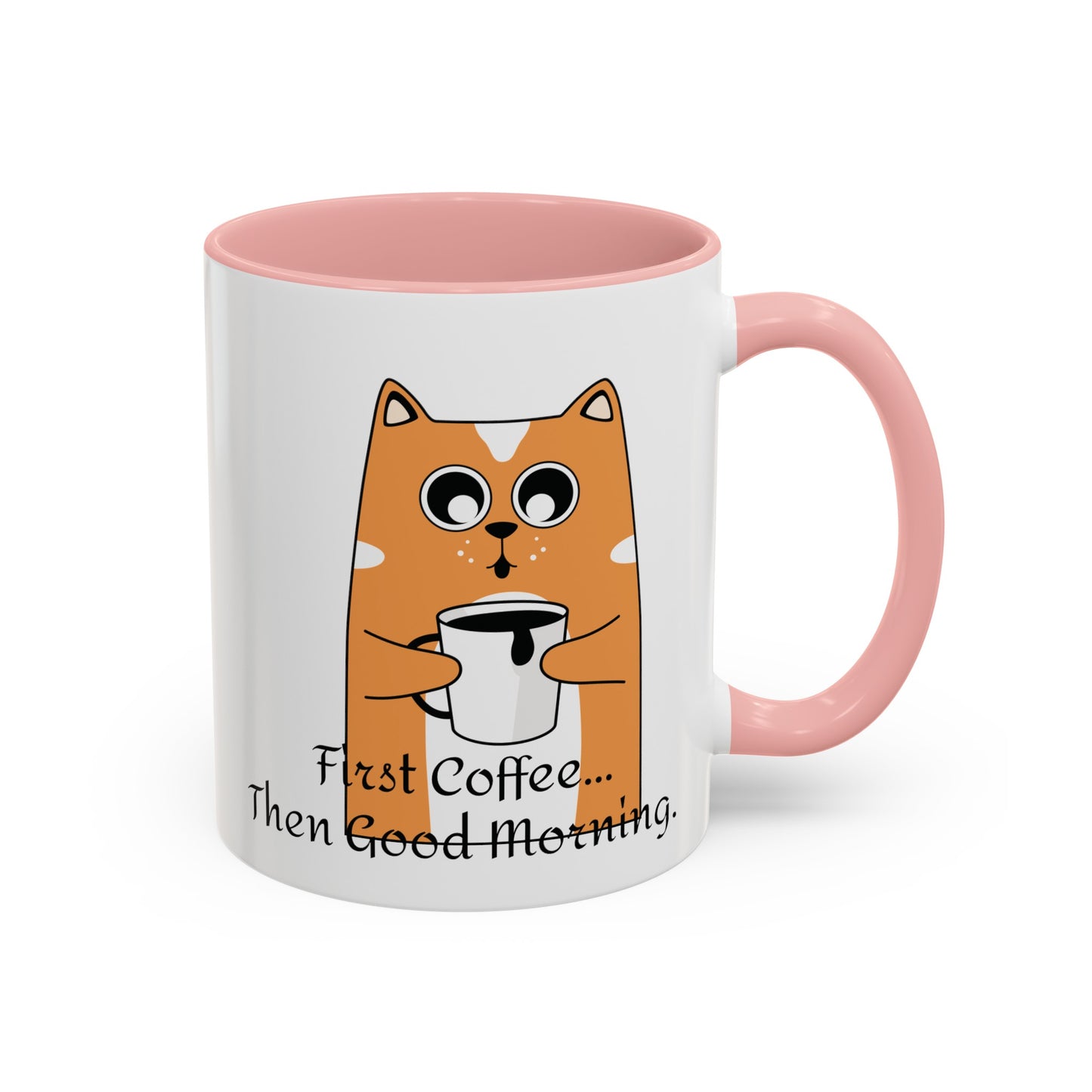 Coffee First Then Good Morning Accent Coffee Mug (11, 15oz)