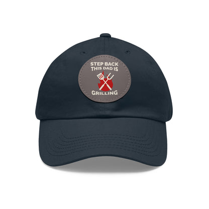 “Dad is Grilling” Dad Hat with Leather Patch (Round)