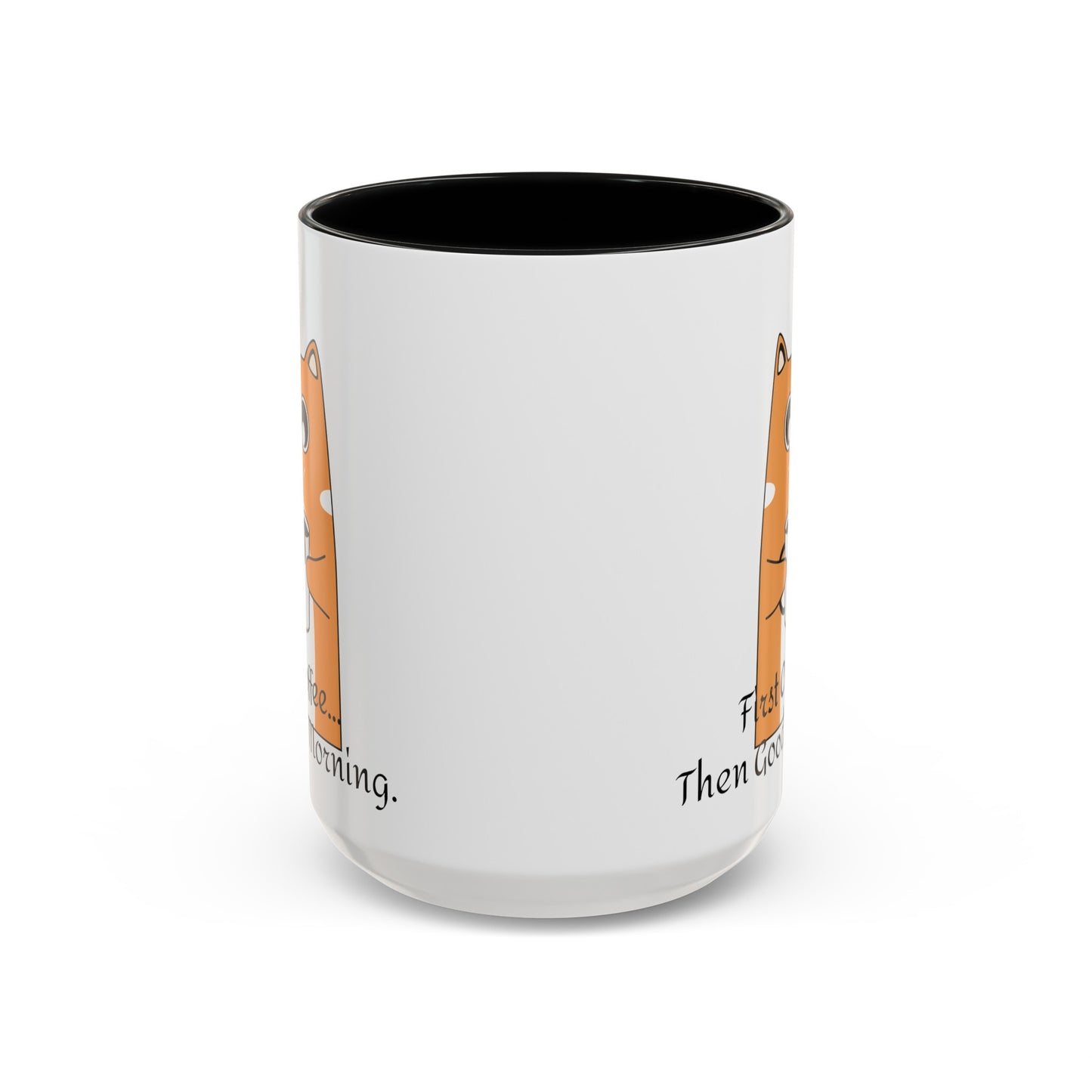 Coffee First Then Good Morning Accent Coffee Mug (11, 15oz)