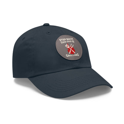 “Dad is Grilling” Dad Hat with Leather Patch (Round)