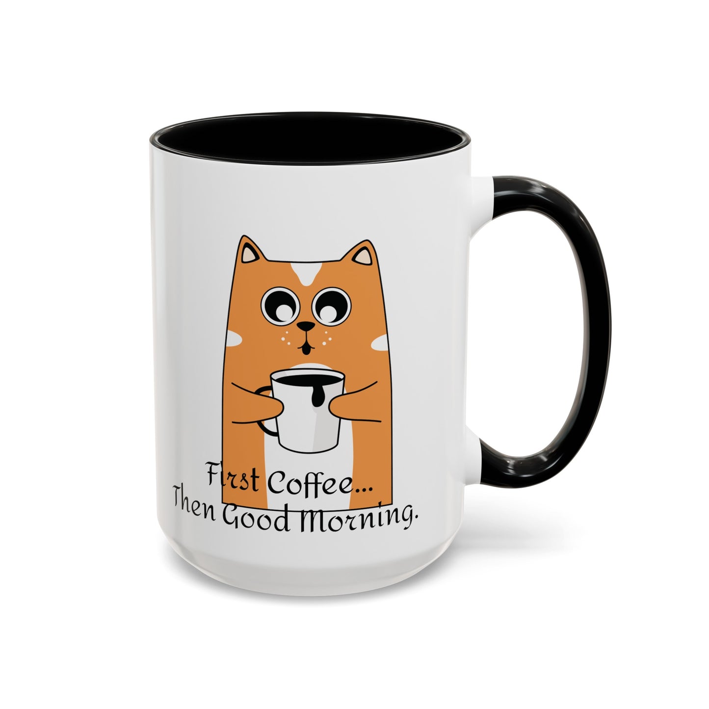 Coffee First Then Good Morning Accent Coffee Mug (11, 15oz)